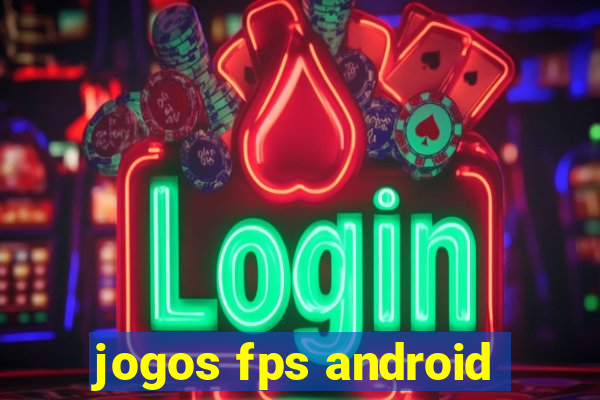 jogos fps android